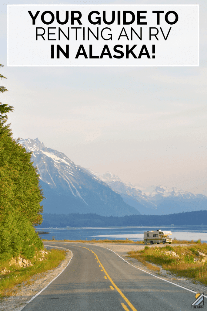 Alaska RV Rentals 2021: A Guide for Frontier Adventurers