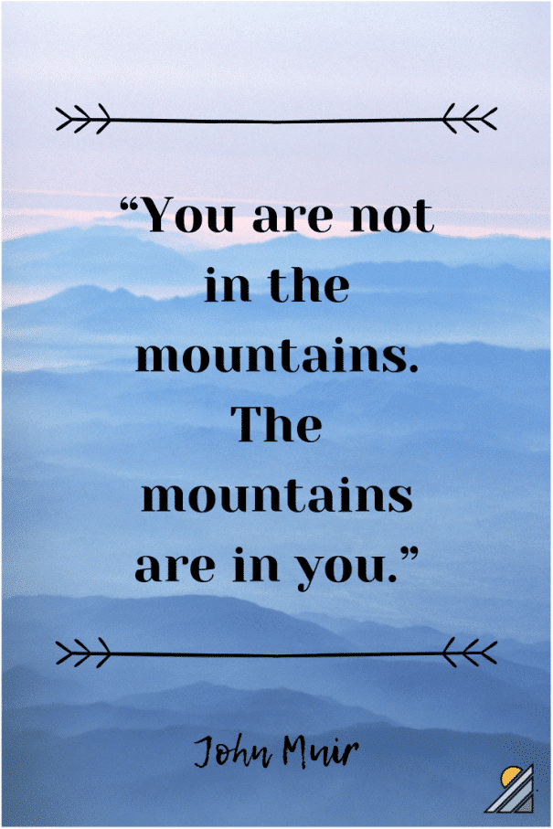 40 Inspirational Mountain Quotes for the Adventurer in You - TREKKN