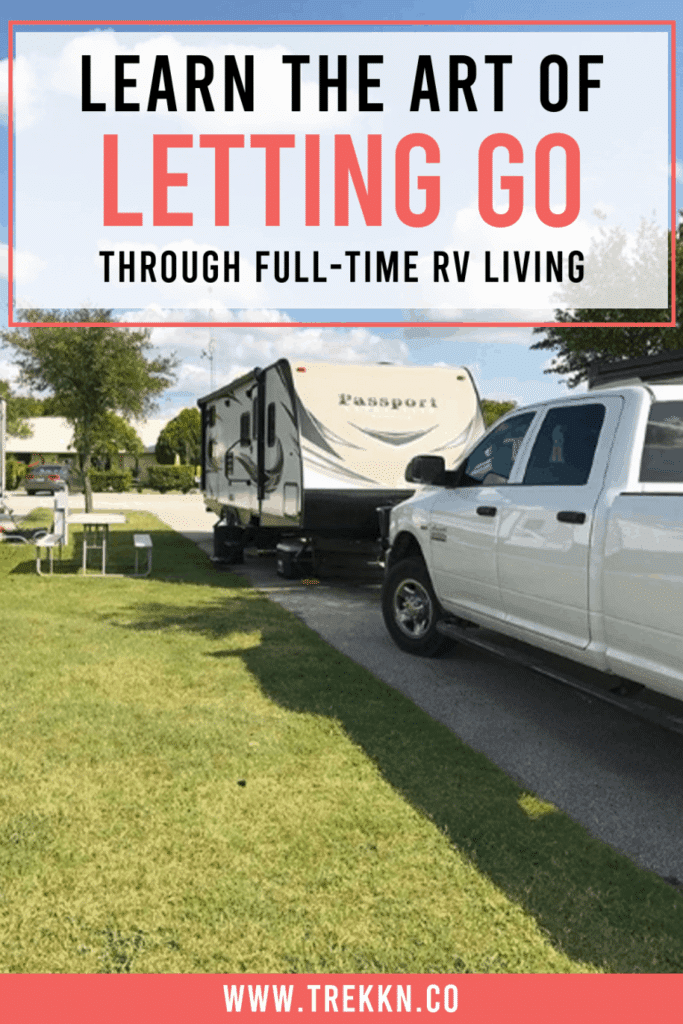 Learn the Art of Letting Go through Full-Time RV Living - TREKKN ...