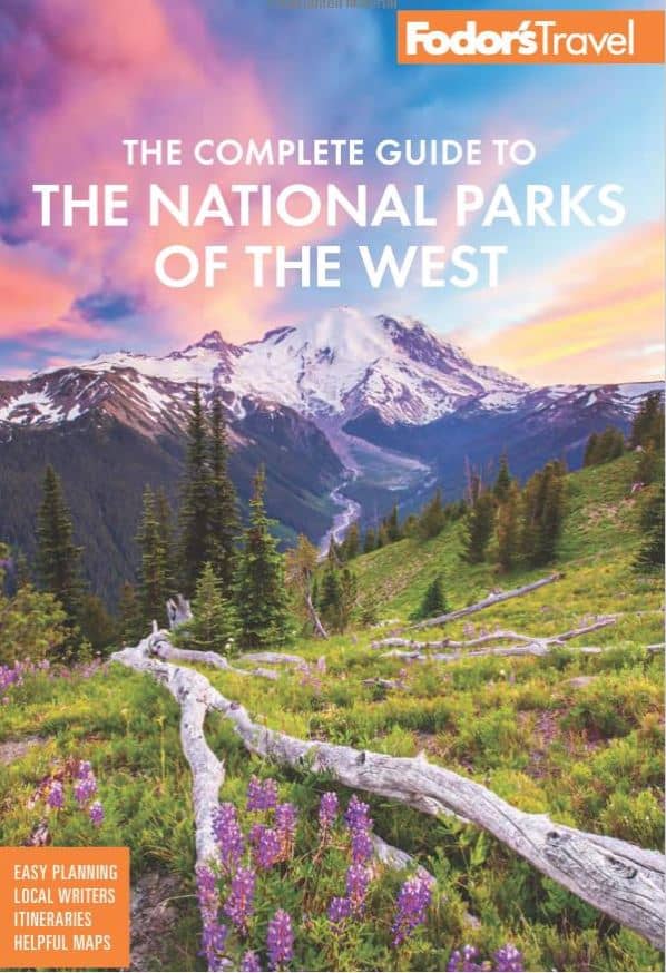 Fodor's The Complete Guide to the National Parks of the West (Full-color Travel Guide)