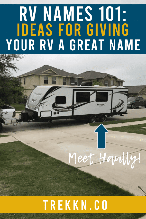 Rv Names 101 Ideas For Giving Your Rv A Name Trekkn Rving Camping Hiking