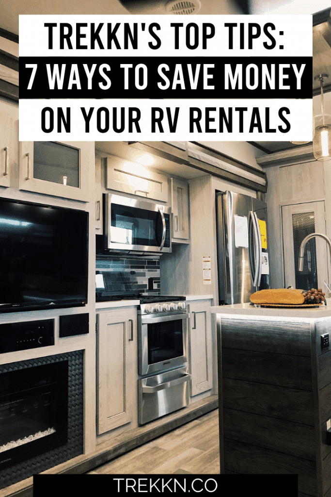 Save Money On RV Rentals: TREKKN's Top 7 Tips