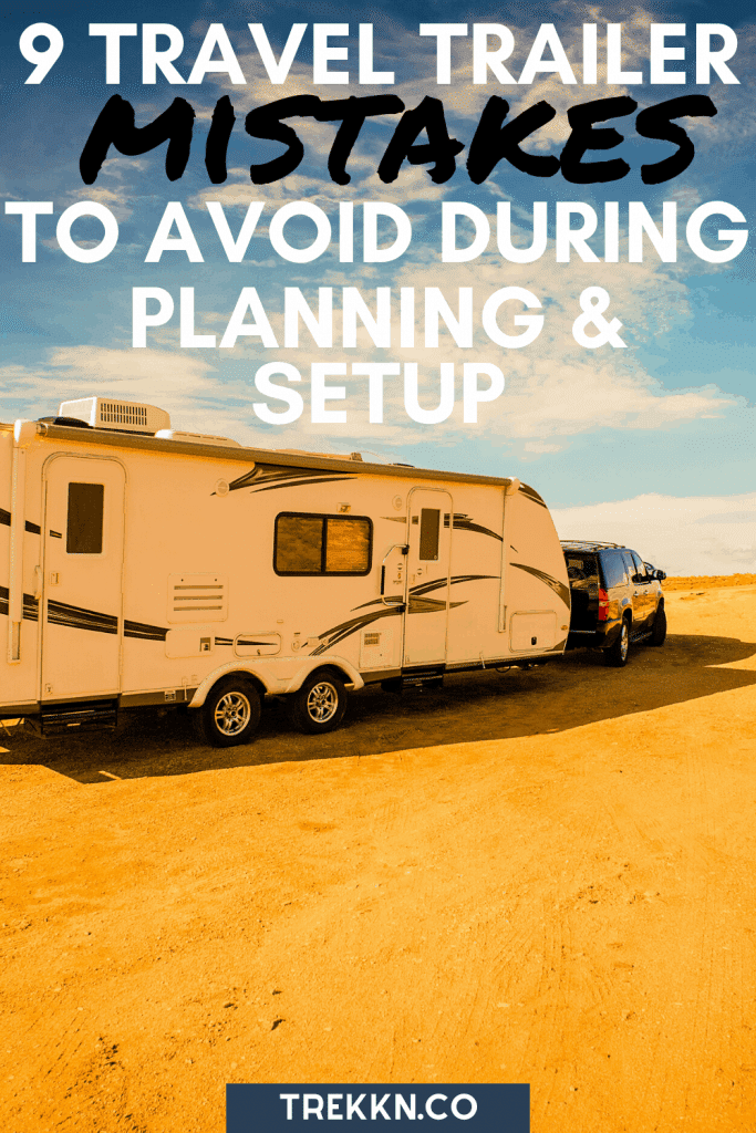 Travel Trailer Mistakes to Avoid