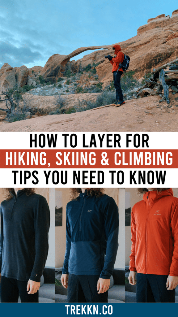 how to layer for hiking, skiing and climbing
