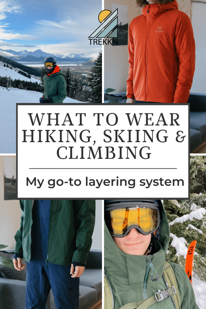 what to wear hiking, skiing and climbing