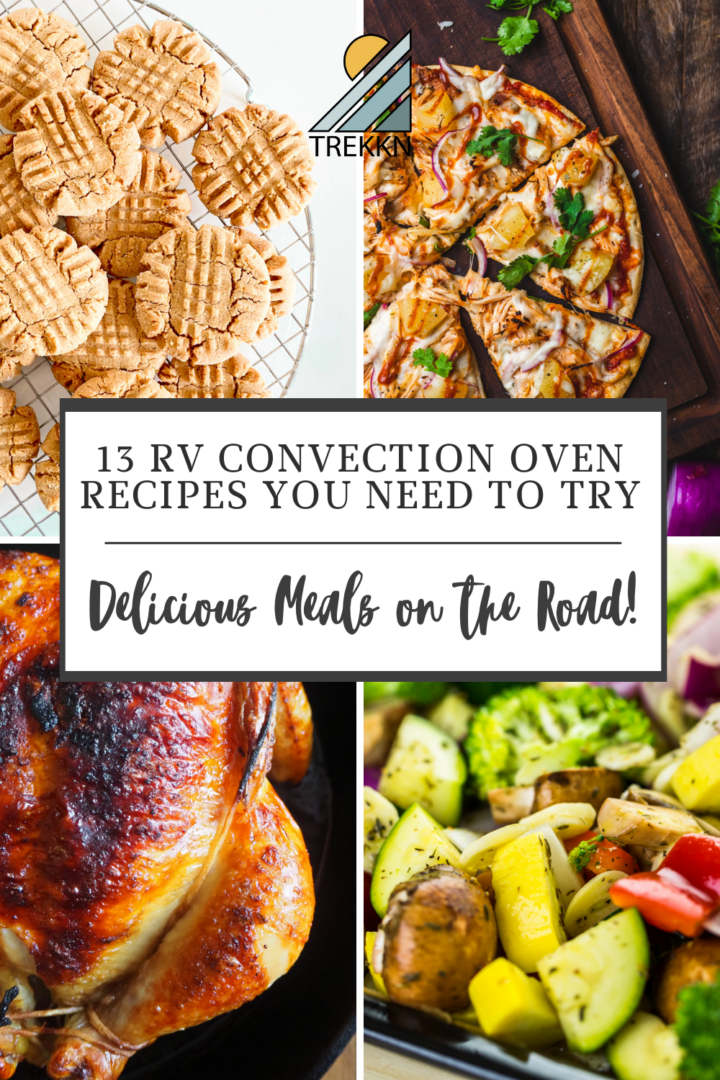 13 RV Convection Oven Recipes to Make Your Mouth Water