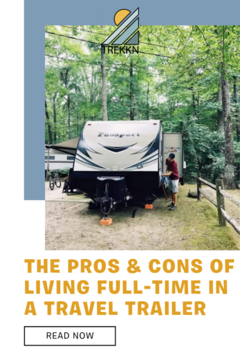 Pros And Cons Of Living Full-Time In A Travel Trailer