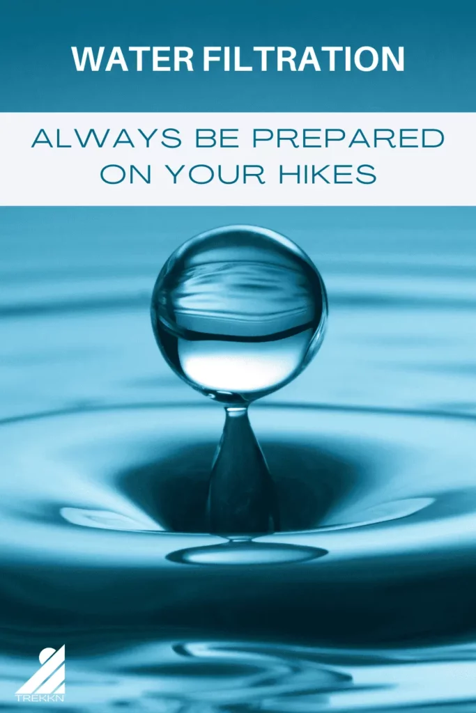 Flyer encouraging hikers to be prepared with a personal water filtration system.